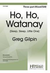 Ho, Ho, Watanay (Sleep, Sleep, Little One) -  Iroquois Lullaby/Gilpin - SAB/3pt Mixed