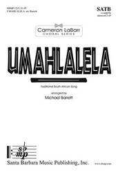 Santa Barbara Music - Umahlalela - African/Barrett - SATB