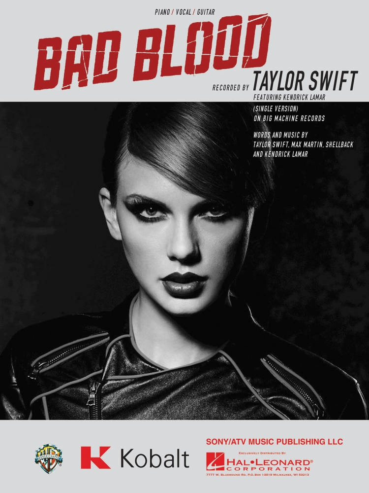 Bad Blood - Swift /Lamar /Martin /Shellback - Piano/Vocal/Guitar