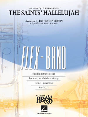 Hal Leonard - The Saints Hallelujah (Canadian Brass version) - Henderson/Brown - Concert Band (Flex-Band) - Gr. 2-3