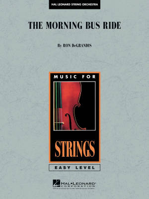 Hal Leonard - The Morning Bus Ride - Degrandis - String Orchestra - Gr. 1