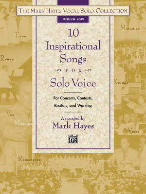 Alfred Publishing - The Mark Hayes Vocal Solo Collection: 10 Inspirational Songs for Solo Voice - Medium Low Voice - Book