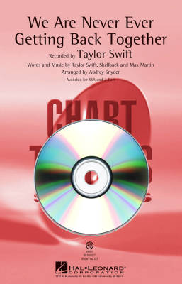 Hal Leonard - We Are Never Ever Getting Back Together - Martin /Swift /Shellback /Snyder - ShowTrax CD