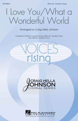 I Love You/What a Wonderful World - Johnson - SSAA divisi