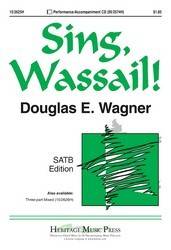 Sing, Wassail! - Wagner - SATB