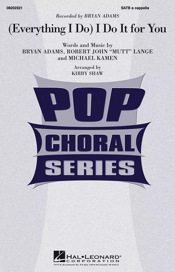 (Everything I Do) I Do It for You - Adams/Lange/Kamen/Shaw - SATB