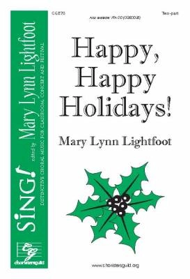 Choristers Guild - Happy, Happy Holidays! - Lightfoot - 2pt