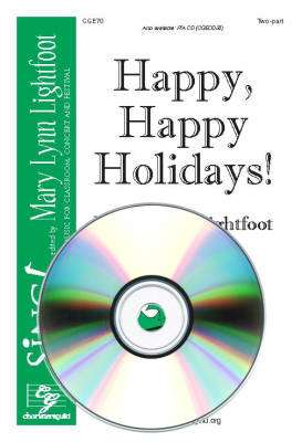 Choristers Guild - Happy, Happy Holidays! - Lightfoot - Accompaniment CD