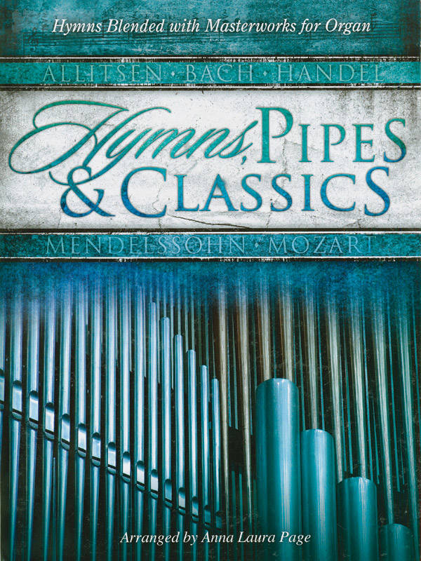 Hymns, Pipes & Classics - Page - Organ - Book