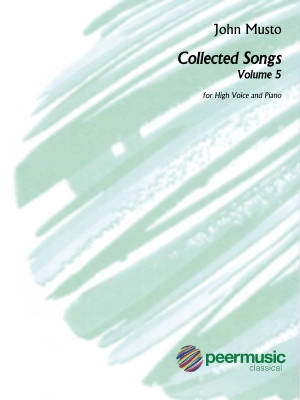 Peermusic Classical - John Musto - Collected Songs: Volume 5 - High Voice/Piano - Book