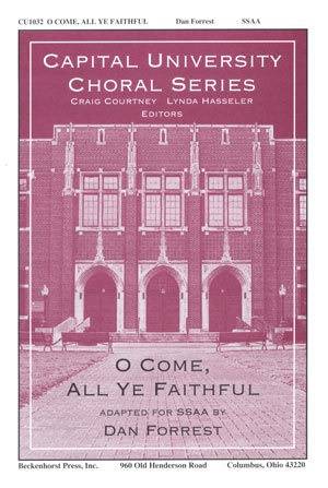 O Come, All Ye Faithful - Forrest - SSAA