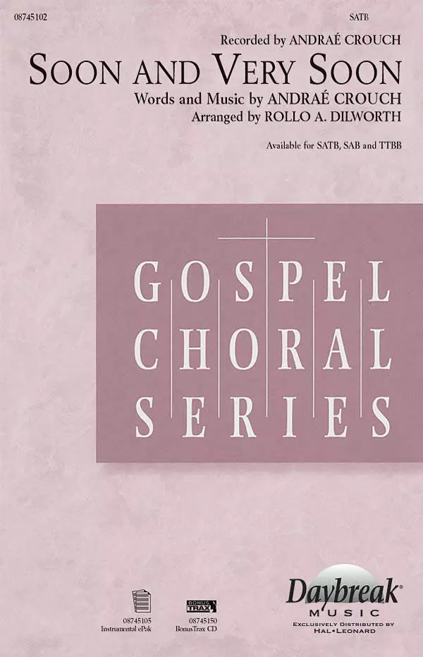 Soon and Very Soon - Crouch/Dilworth - SATB