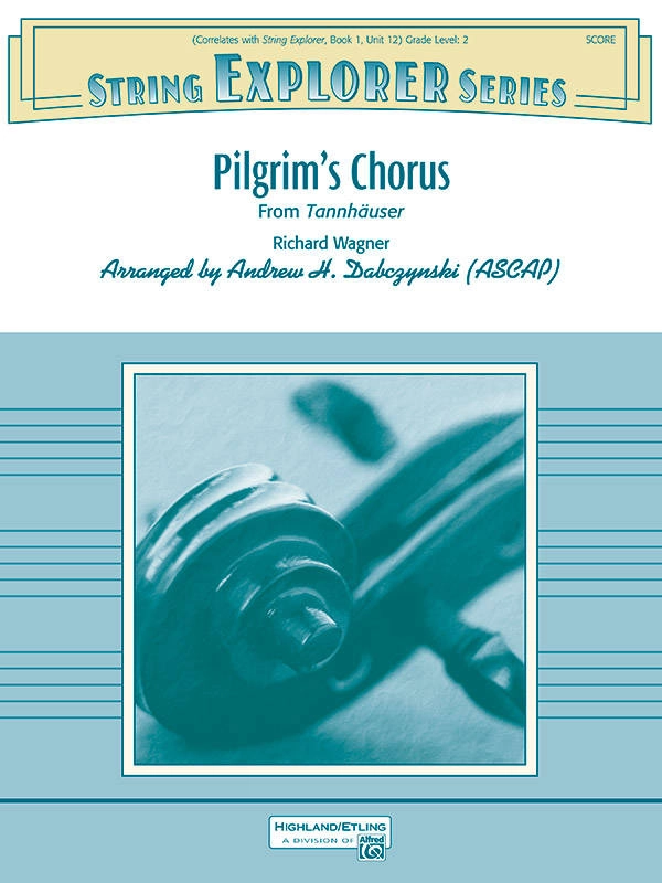 Pilgrim\'s Chorus (from Tannhauser) - Wagner/Dabczynski - String Orchestra - Gr. 2