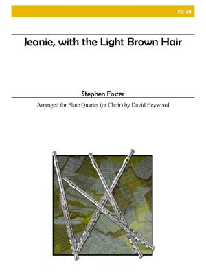 Jeanie with the Light Brown Hair - Foster/Heywood - Flute Quartet