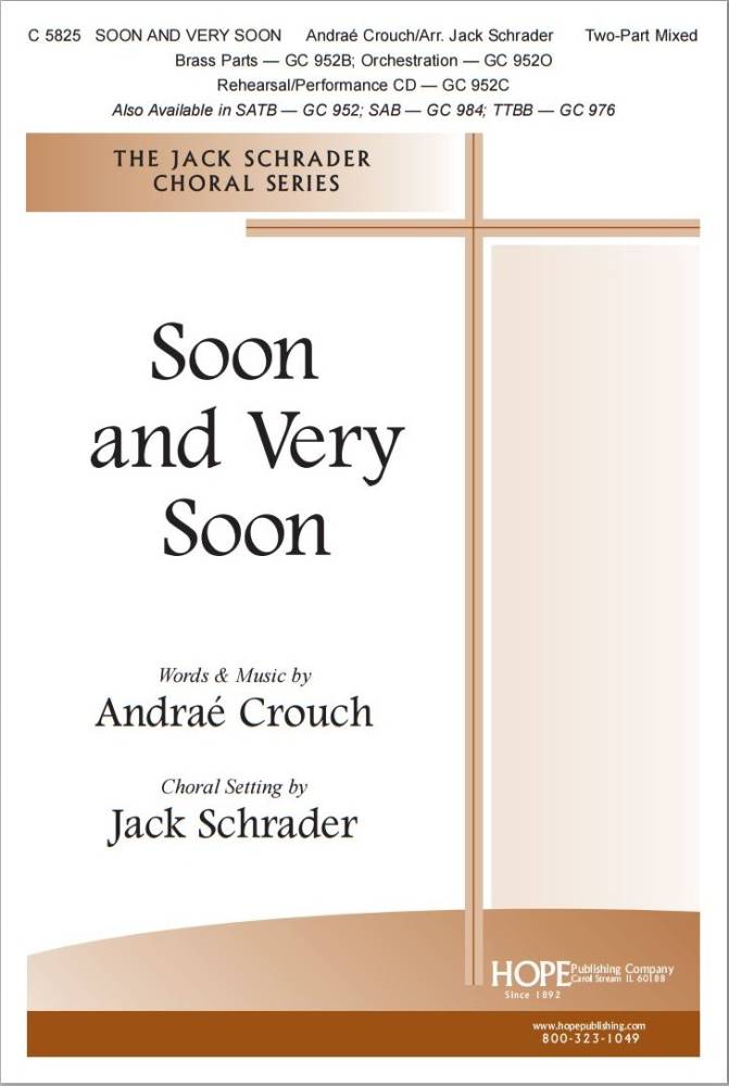 Soon and Very Soon - Crouch/Schrader - 2pt Mixed