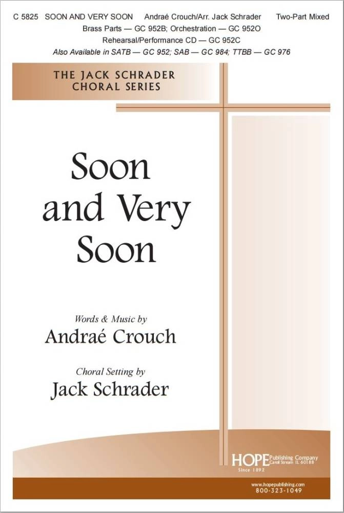 Soon and Very Soon - Crouch/Schrader - 2pt Mixed