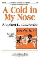 Heritage Music Press - A Cold in My Nose - Lawrence - 2pt