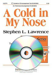 A Cold in My Nose - Lawrence - Performance/Accompaniment CD