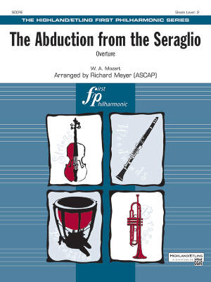 The Abduction from the Seraglio Overture - Mozart/Meyer - Full Orchestra - Gr. 2