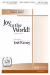 Joy To The World! (A Christmas Introit) - Raney - SATB