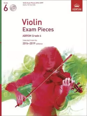 Violin Exam Pieces 20162019, ABRSM Grade 6, Score, Part & 2 CDs