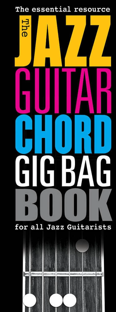 The Jazz Guitar Chord Gig Bag Book