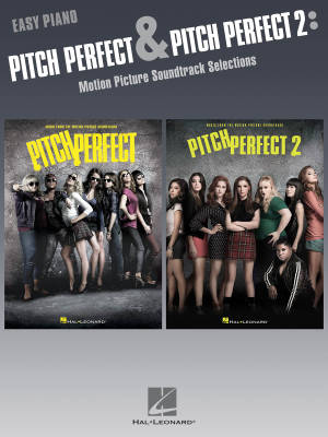 Pitch Perfect and Pitch Perfect 2: Motion Picture Soundtrack Selections for Easy Piano - Book