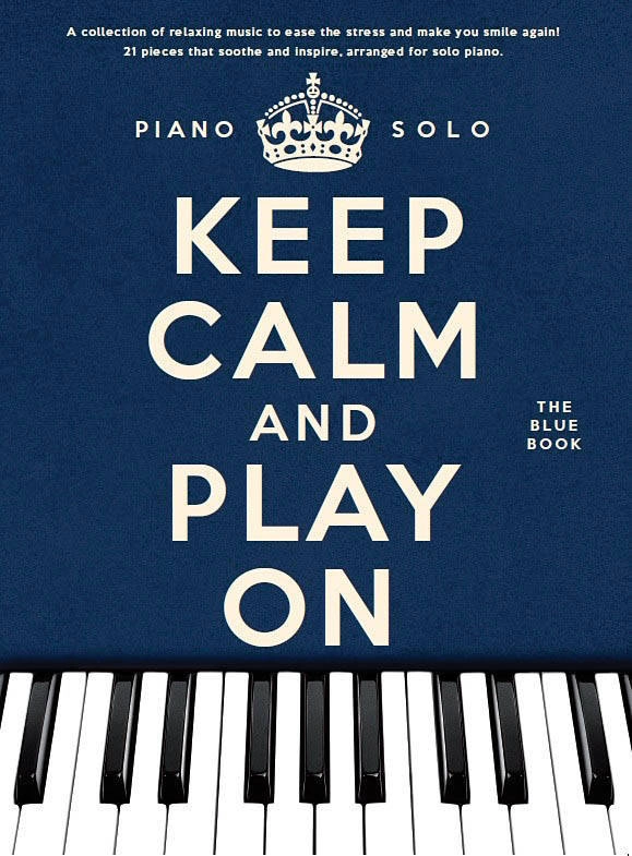 Keep Calm And Play On - The Blue Book - Piano - Livre