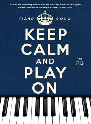 Hal Leonard - Keep Calm And Play On - The Blue Book - Piano - Book