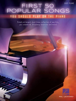 Hal Leonard - First 50 Popular Songs You Should Play on the Piano - Easy Piano - Book