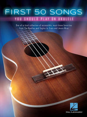 First 50 Songs You Should Play On Ukulele - Book