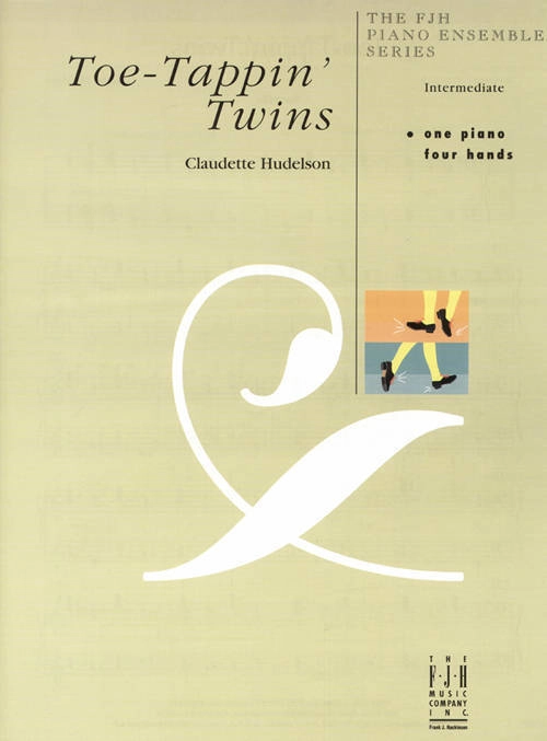 Toe-Tappin\' Twins - Hudelson - Piano Duet (1 Piano, 4 Hands)