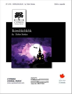 Cypress Choral Music - Ikimilikiliklik - Stokes - SSAA