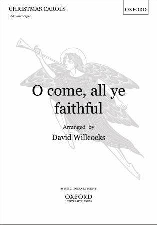 O come, all ye faithful - Willcocks - SATB