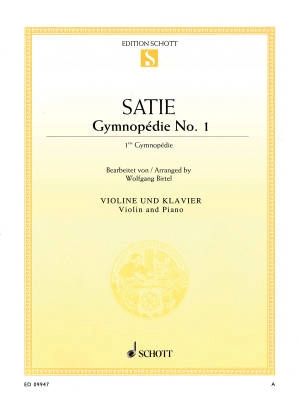 Schott - Gymnopedie No.1 - Satie/Birtel - Violin/Piano