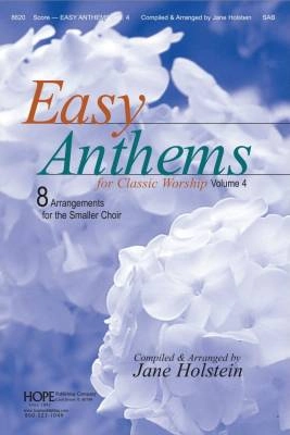 Hope Publishing Co - Easy Anthems, Vol. 4 - Various/Holstein - 2-pt Mixed/SAB