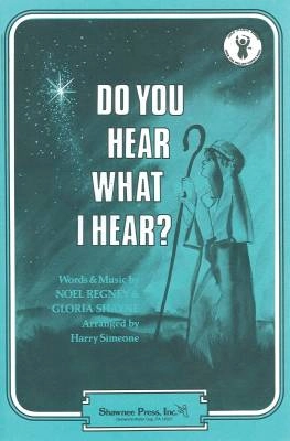 Shawnee Press - Do You Hear What I Hear? - Shayne/Regney/Simeone - 2pt