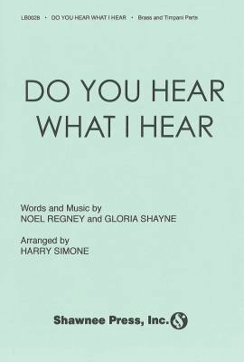 Shawnee Press - Do You Hear What I Hear? - Shayne/Regney/Simeone - Brass/Timpani Accompaniment