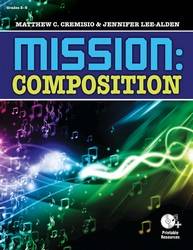 Heritage Music Press - Mission: Composition - Cremisio/Lee-Alden - Book/CD-ROM
