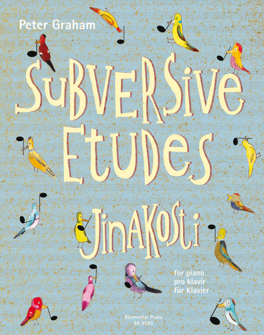 Subversive Etudes for Piano - Graham - Performance Score - Piano