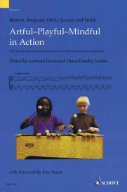 Schott - Artful-Playful-Mindful in Action - Larsen /Benson /Smith /Davis /Bergeron - Orff Classroom - Book