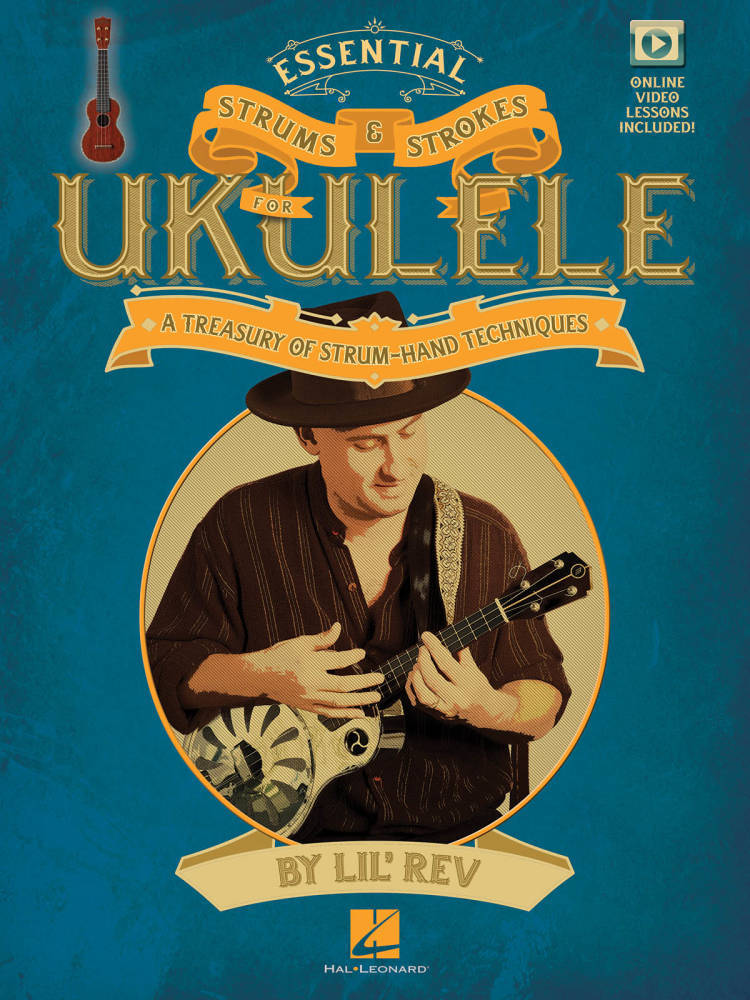 Essential Strums & Strokes for Ukulele: A Treasury of Strum-Hand Techniques - Rev - Book/Video Online