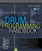 Hal Leonard - The Drum Programming Handbook: The Complete Guide to Creating Great Rhythm Tracks - Paterson - Book/Media Online