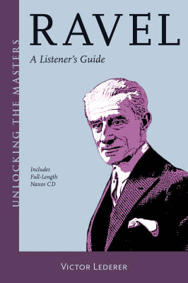 Amadeus Press - Ravel: A Listeners Guide - Lederer - Livre/CD