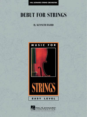 Hal Leonard - Debut for Strings - Baird - String Orchestra - Gr. 1