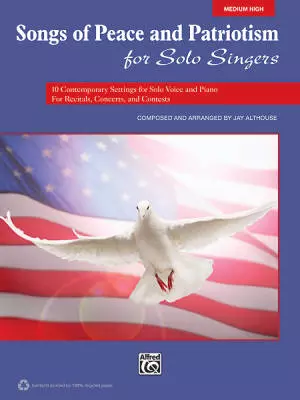 Songs of Peace and Patriotism for Solo Singers - Althouse - Medium High Voice - Book