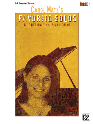 Alfred Publishing - Carol Matzs Favorite Solos, Book 1 - Early Elementary/Elementary Piano - Book
