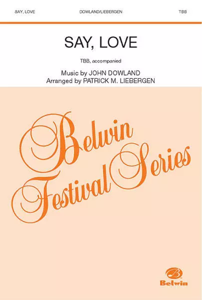 Say, Love - Dowland/Liebergen - TBB