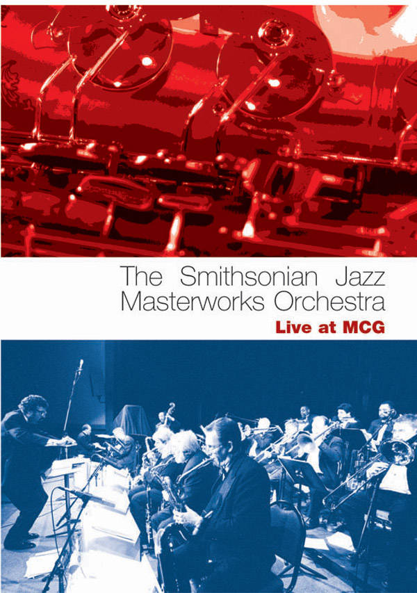 The Smithsonian Jazz Masterworks Orchestra: Live at MCG - DVD