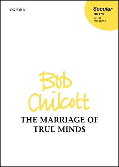 The Marriage of True Minds - Chilcott - SATB